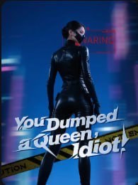 You Dumped a Queen Idiot