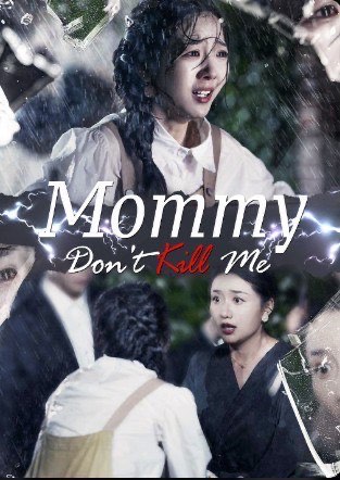 Mommy Don’t Kill Me