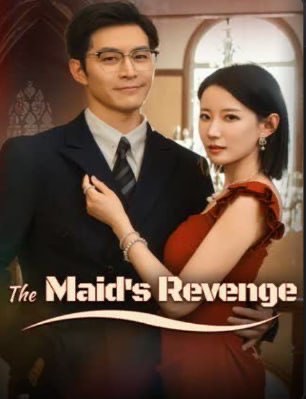 The Maid’s Revenge