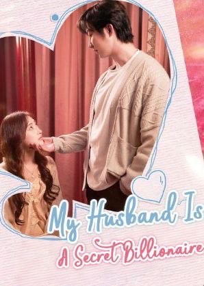 My Husband is a Secret Billionaire