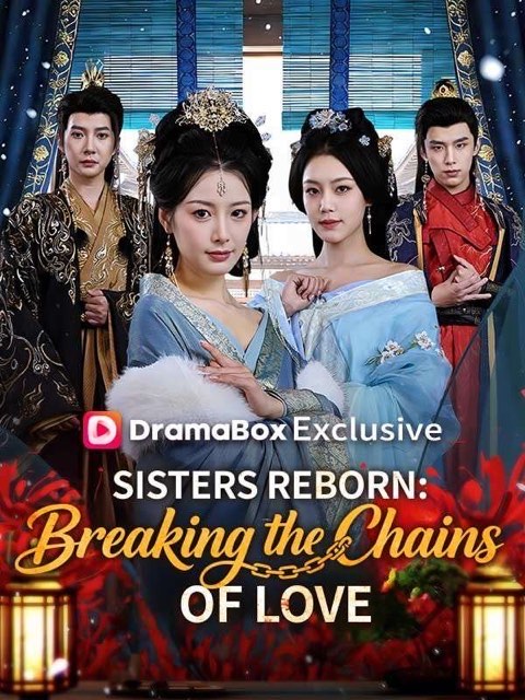 Sisters Reborn Breaking the Chains of Love