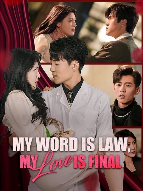 My Word Is Law My Love Is Final