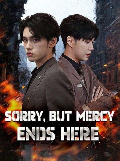 Sorry but Mercy Ends Here