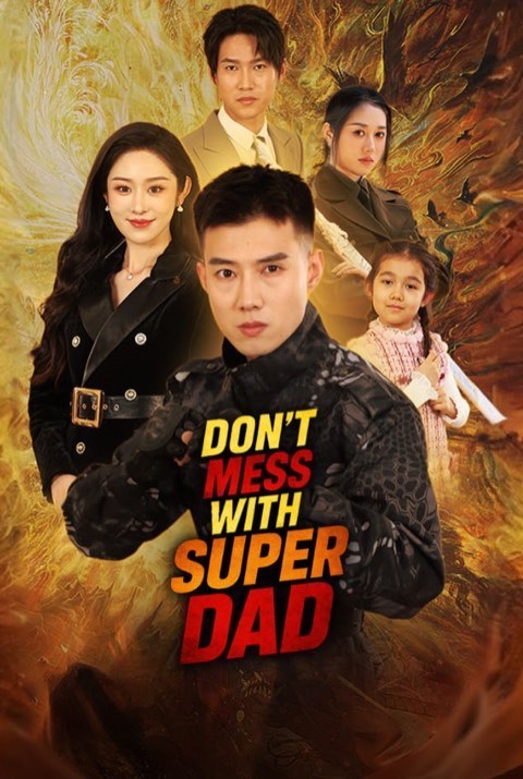 Don’t Mess With Super Dad