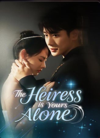 The Heiress is Yours Alone