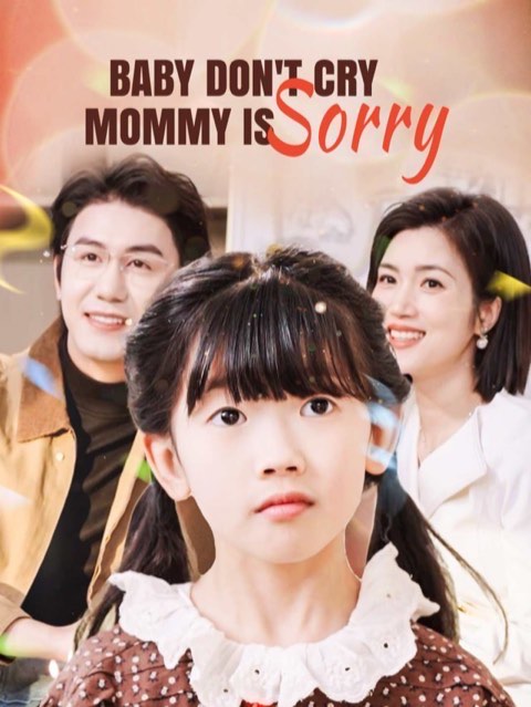 Baby Don’t Cry, Mommy Is Sorry