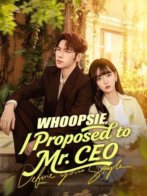 Whoopsie I Proposed to Mr CEO