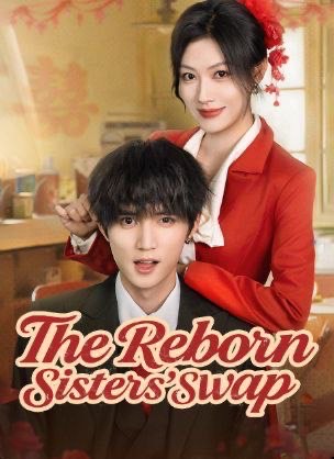 The Reborn Sister’s Swap