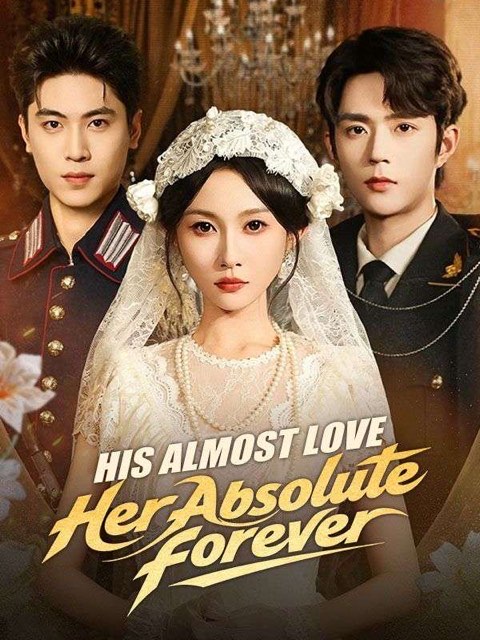 His Almost Love Her Absolute Forever