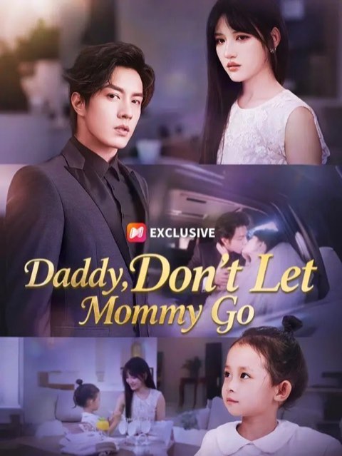 Daddy Don’t Let Mommy Go