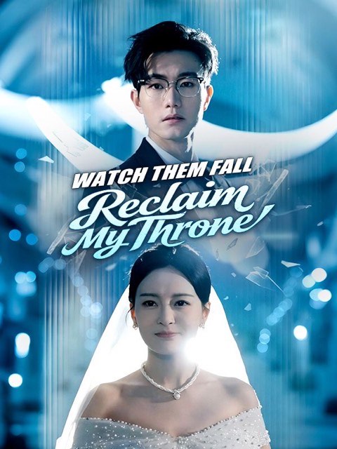 Reclaim My Throne Watch Them Fall