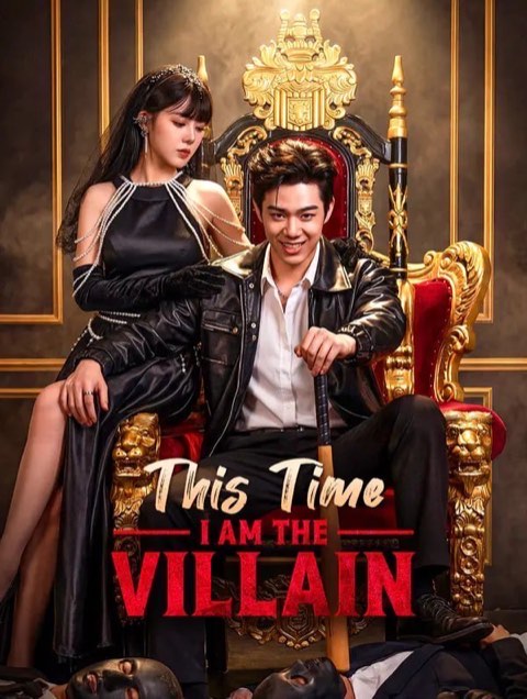 This Time I Am the Villain