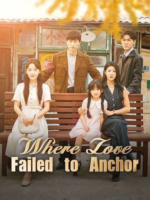 Where Love Failed to Anchor