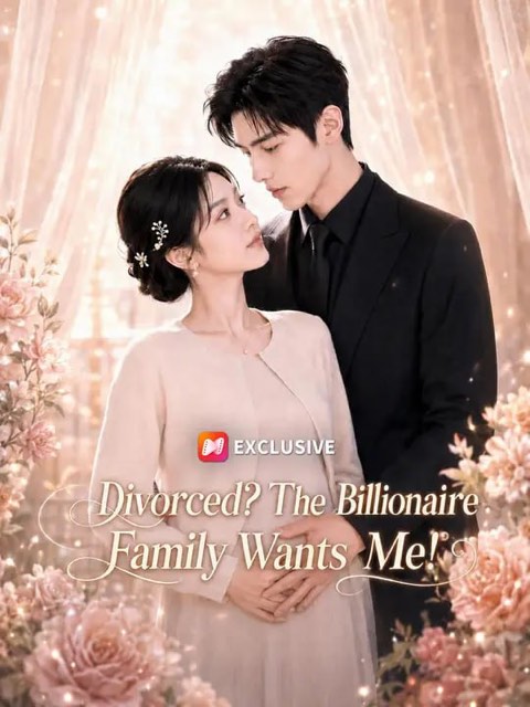 Divorced The Billionaire Family Wants Me