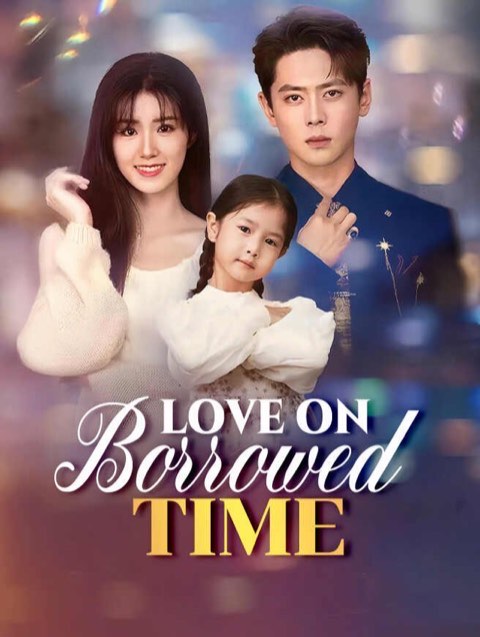 Love on Borrowed Time