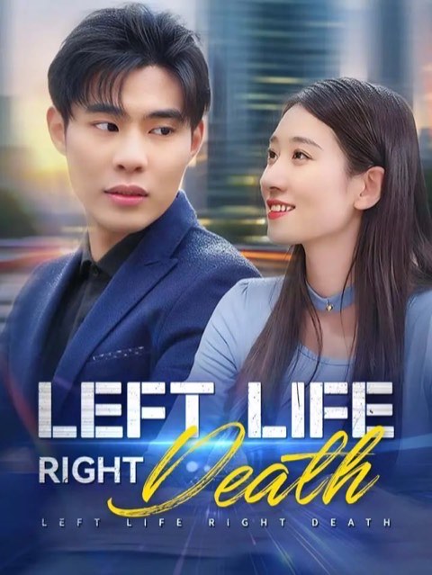 Left Life Right Death