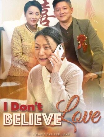 I Don’t Believe Love