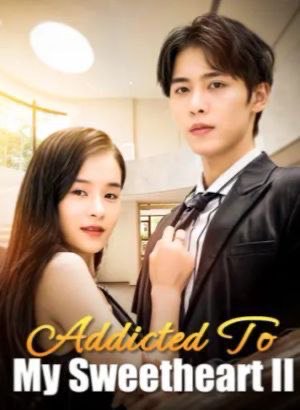 Addicted to My Sweetheart ll