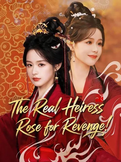 The Real Heiress Rose for Revenge