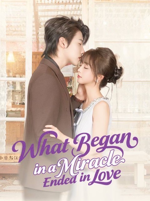 What Began in a Miracle Ended in Love