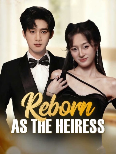 Reborn as the Heiress