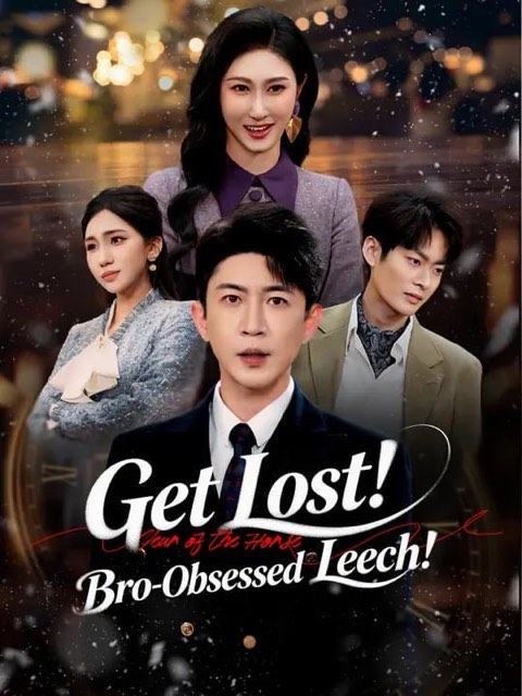 Get Lost Bro-Obsessed Leech