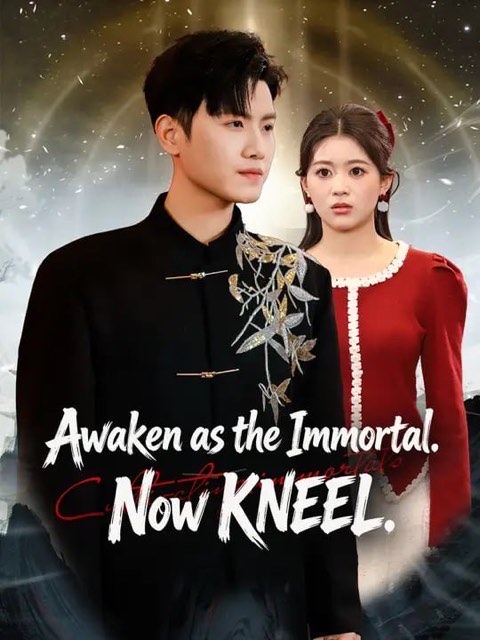 Awaken as the Immortal Now Kneel