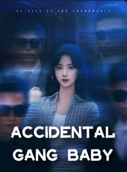 Accidental Gang Baby