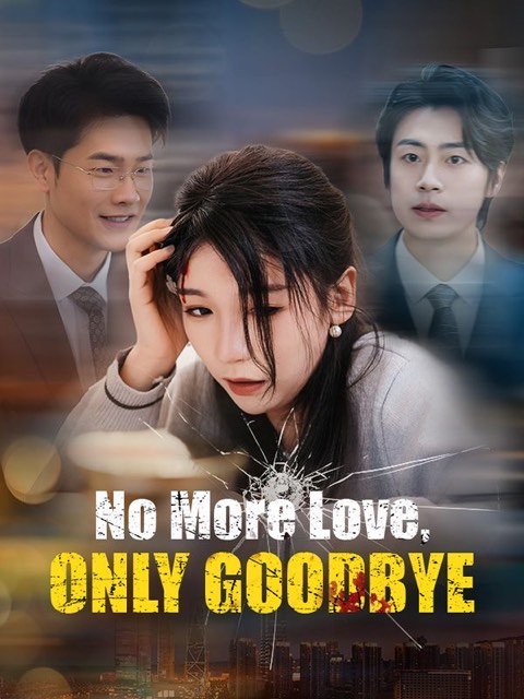 No More Love, Only Goodbye