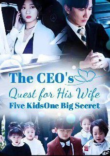 The CEO’s Quest For His Wife Five Kids One Big Secret