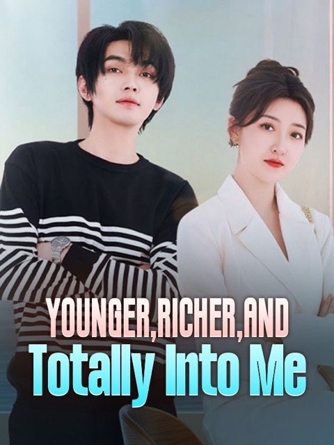 Younger Richer And Totally Into Me