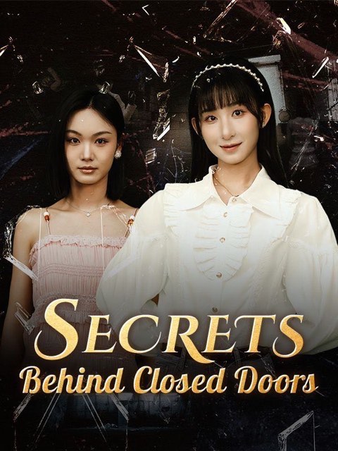 Secrets Behind Closed Doors