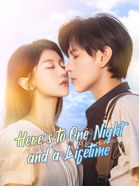 Here’s to One Night and a Lifetime