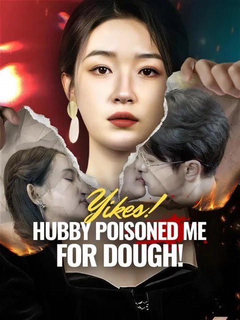 Yikes Hubby Poisoned Me for Dough